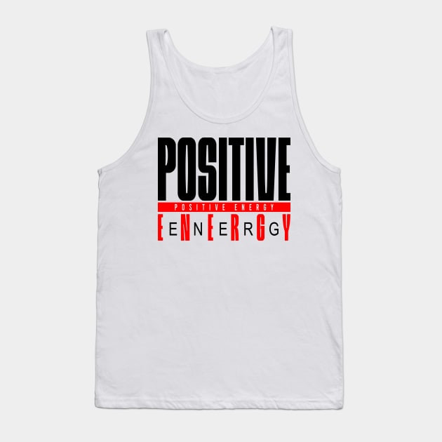 Positive Energy Tank Top by FabRonics